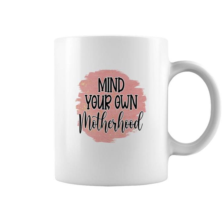 Mind Your Own Motherhood Vintage Mothers Day Coffee Mug
