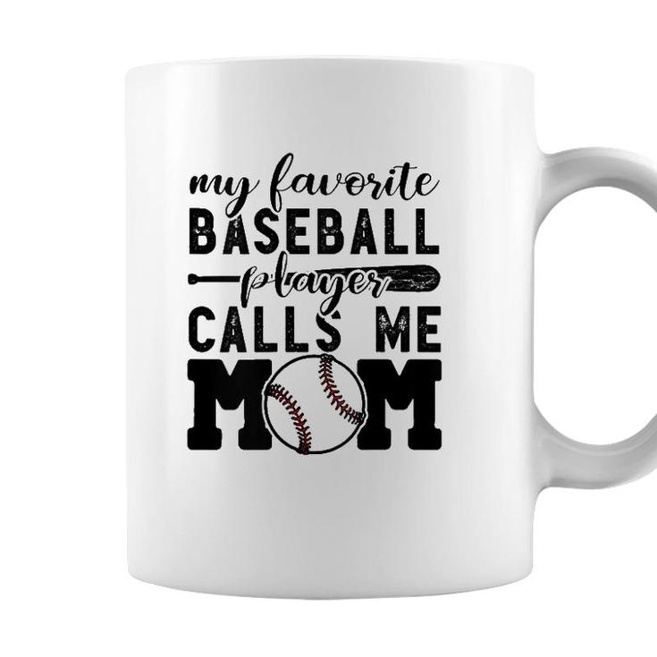 My Favorite Player Calls Me Mom Baseball  Boy Mother  Coffee Mug