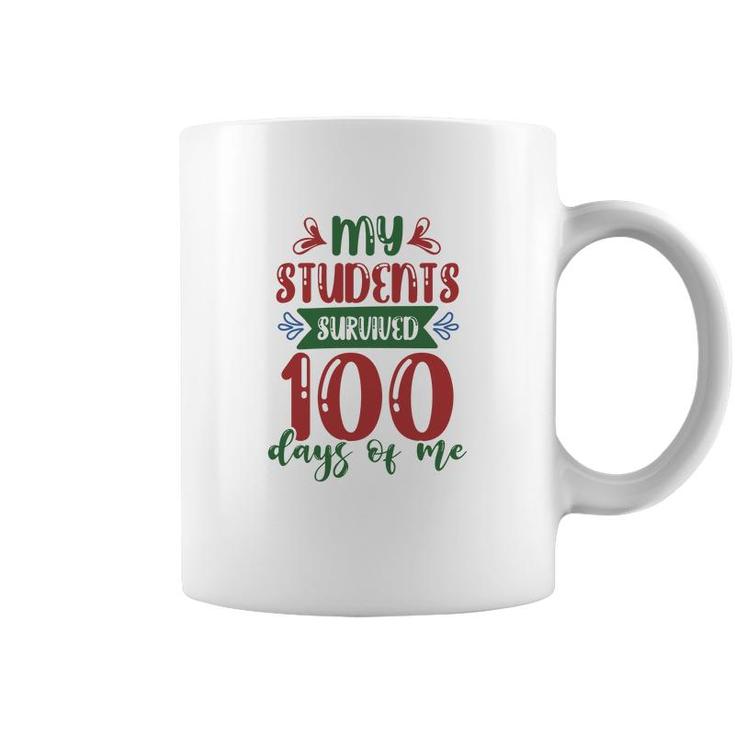 My Students Survived 100 Days Of Me Teacher Coffee Mug