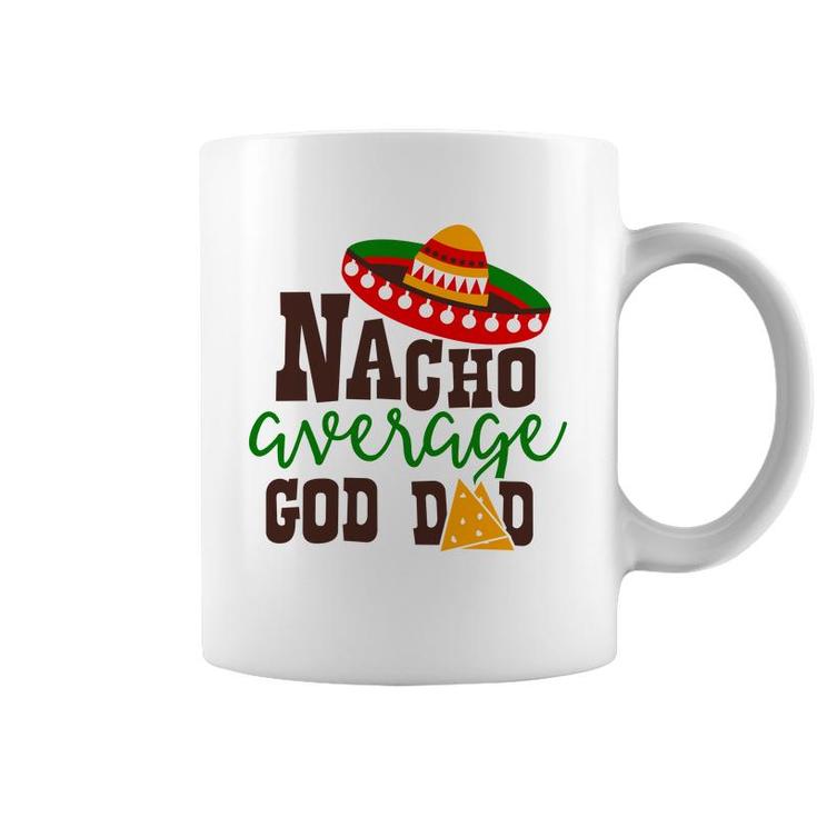 Nacho Average Dad God Dad Colored Great Coffee Mug