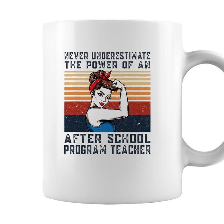 Never Underestimate The Power Of After School Program Coffee Mug