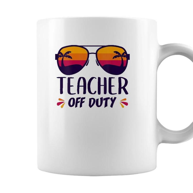 Off Duty Teacher Funny Last Day Teachers Appreciation Gift Coffee Mug