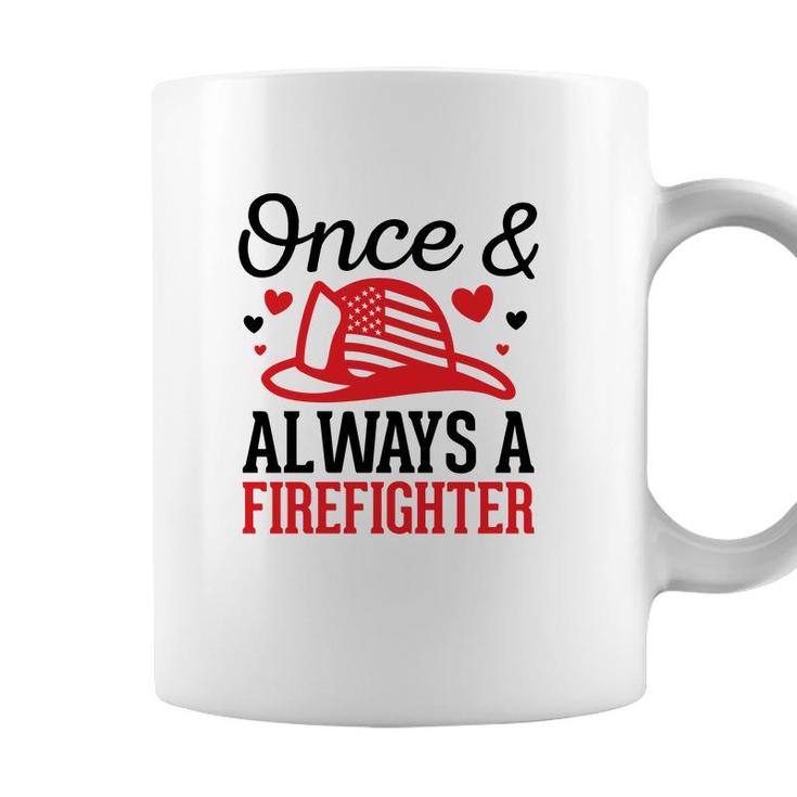 Once And Always A Firefighter Job Title Lovers Coffee Mug