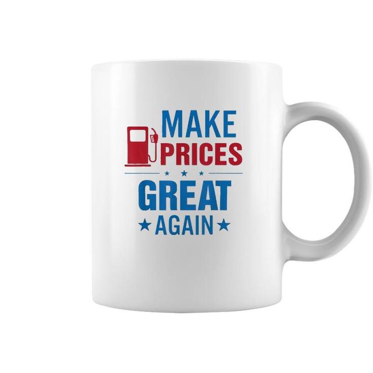 Pro Trump Supporter Make Gas Prices Great Again Coffee Mug