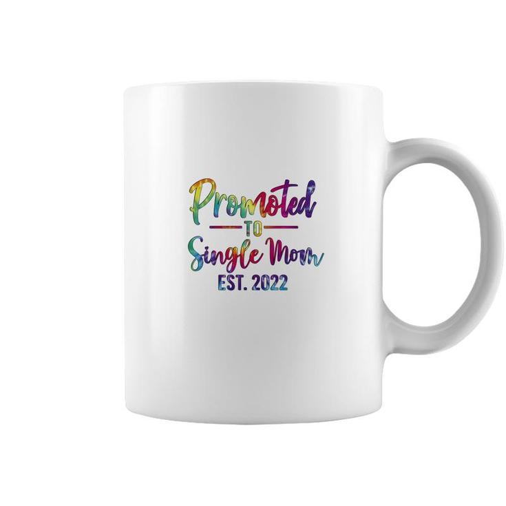 Promoted To Single Mom 2022 Tie Dye New Gift Coffee Mug