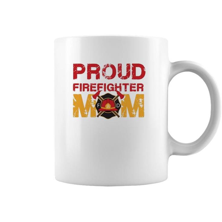 Proud Firefighter Mom - Mother Of A Fireman Hero Coffee Mug