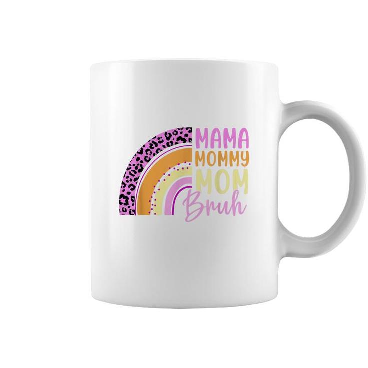 Rainbow Happy Mothers Day Mama Mommy Mom Bruh Women  Coffee Mug