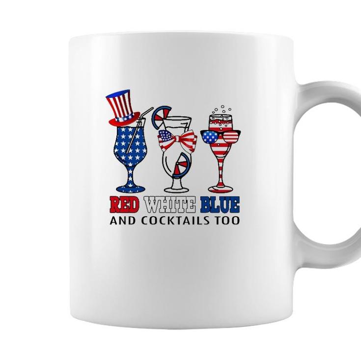 Red White Blue And Cocktails Too 4Th Of July American Flag Coffee Mug