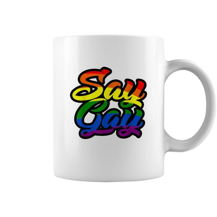 Say Gay Its Ok Support Lgbt Rainbow   Coffee Mug