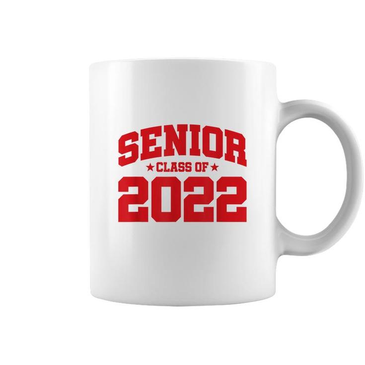 Senior Year - Senior Class - Graduation - Class Of 2022  Coffee Mug