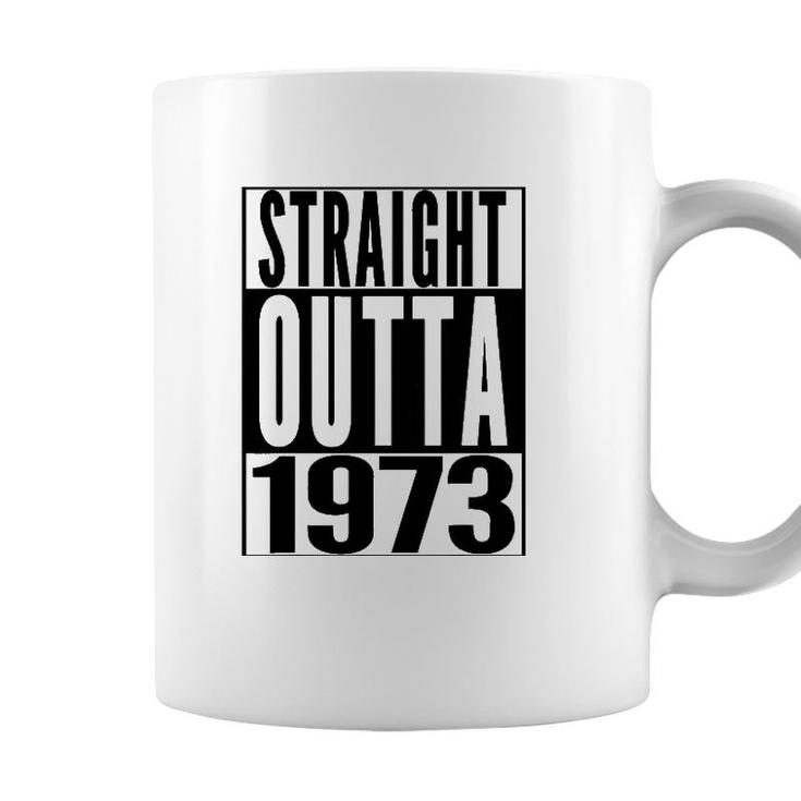 Straight Outta 1973 49Th Birthday 49 Years Old  Gift Coffee Mug