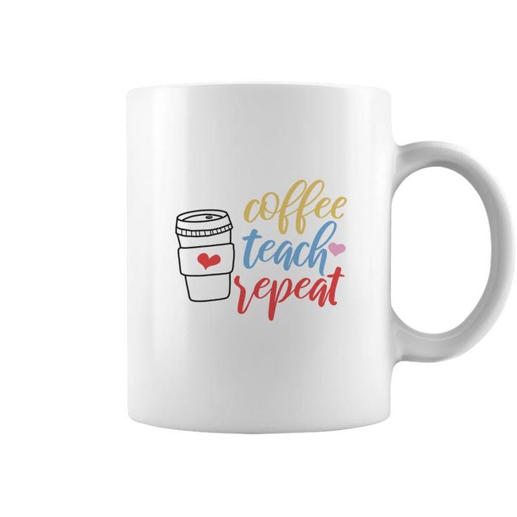 Teacher Coffee Teach Repeat Coffee Great Coffee Mug