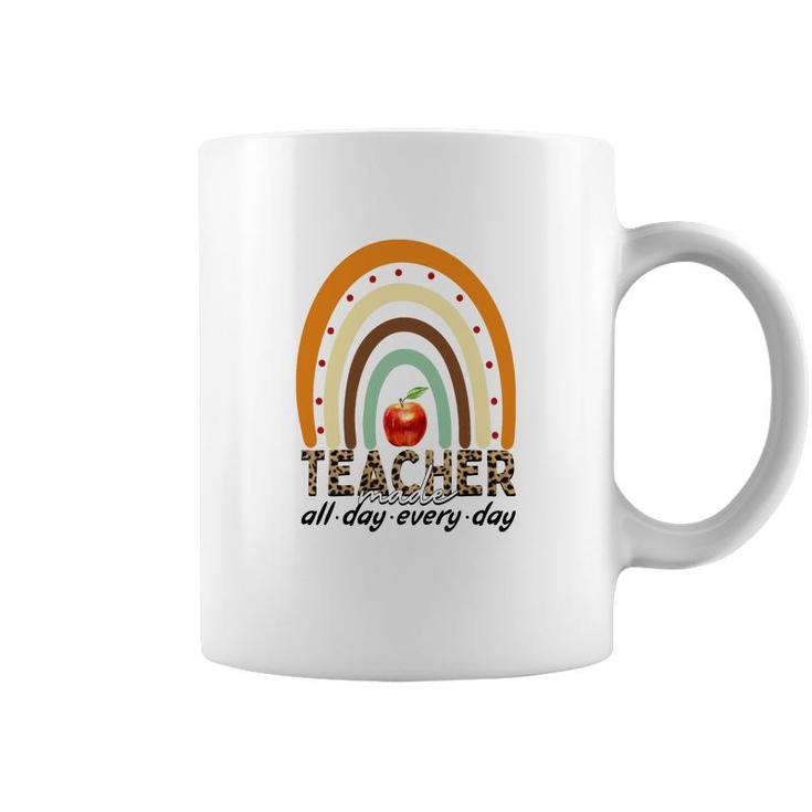 Teacher Made All Day Everyday Rainbow Coffee Mug