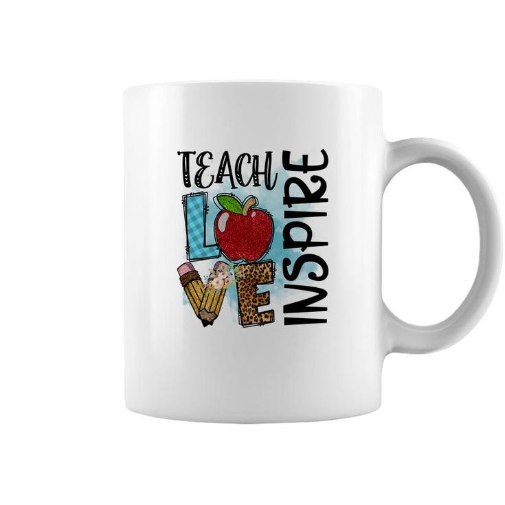 Teachers Always Have A Love For Teaching And Inspiring Coffee Mug