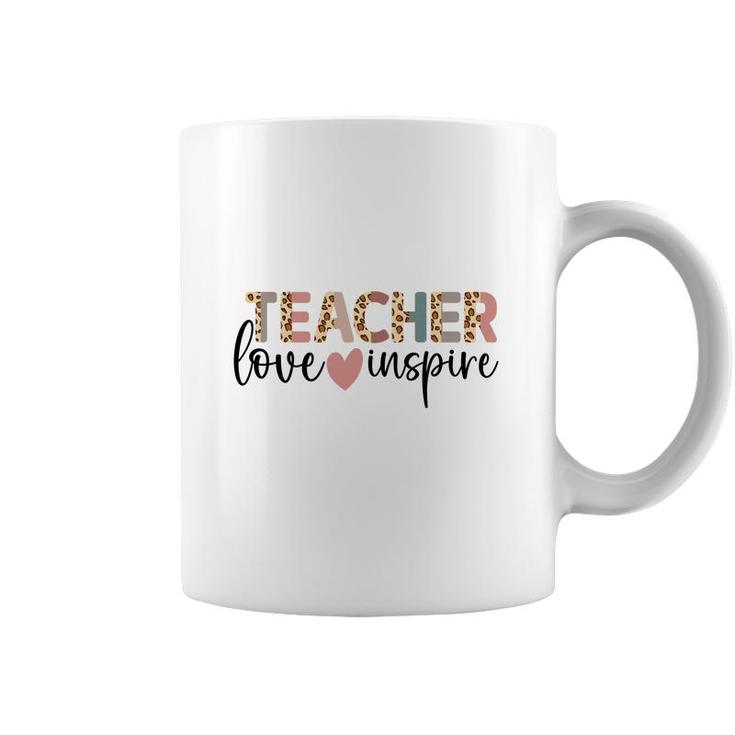 Teachers Are Inspirational People Because They Love Their Jobs Coffee Mug