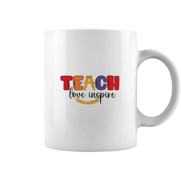 Teachers Are People Who Inspire Learning For Students With A Great Love Coffee Mug