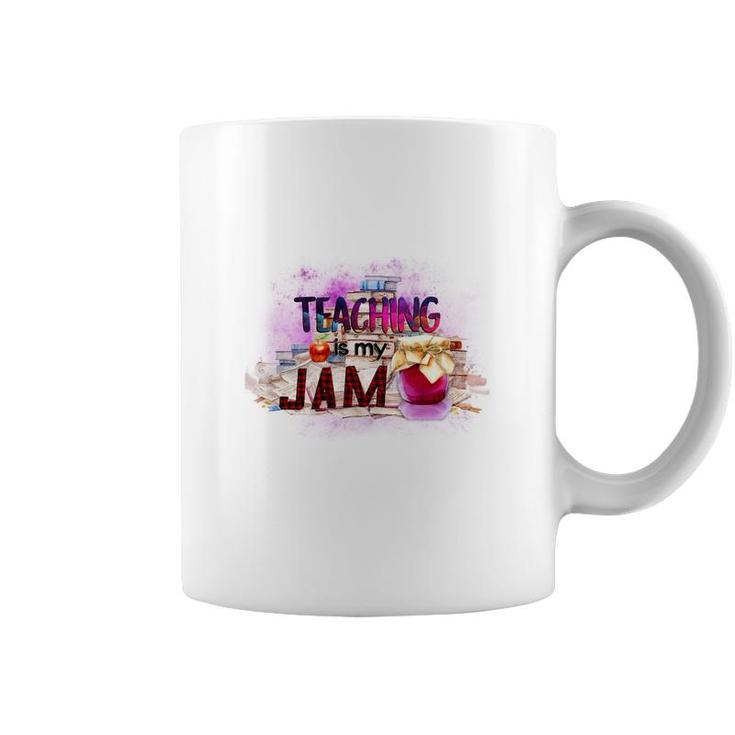 Teaching Is My Jam Teacher Special Graphic Coffee Mug