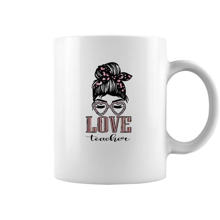 The Teachers All Love Their Jobs And Are Dedicated To Their Students Messy Bun Coffee Mug