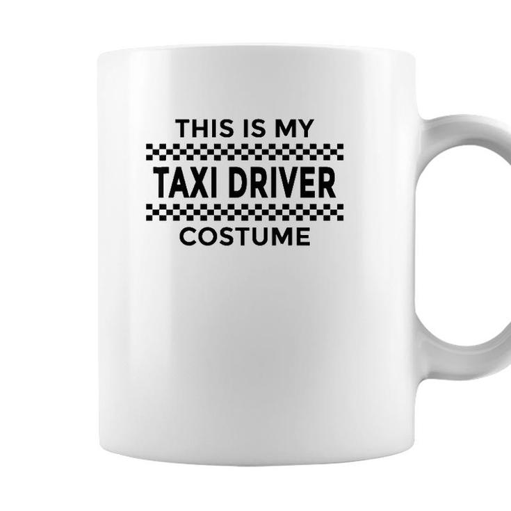 This Is My Taxi Driver Costume Halloween Party Funny Humor Coffee Mug