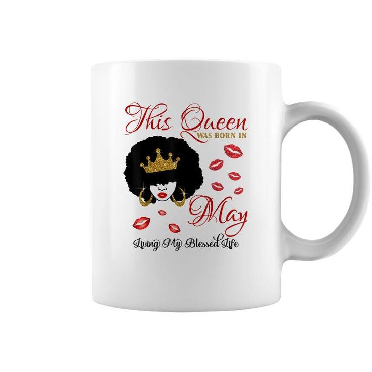 This Queen Was Born In May Living My Blessed Life  Coffee Mug