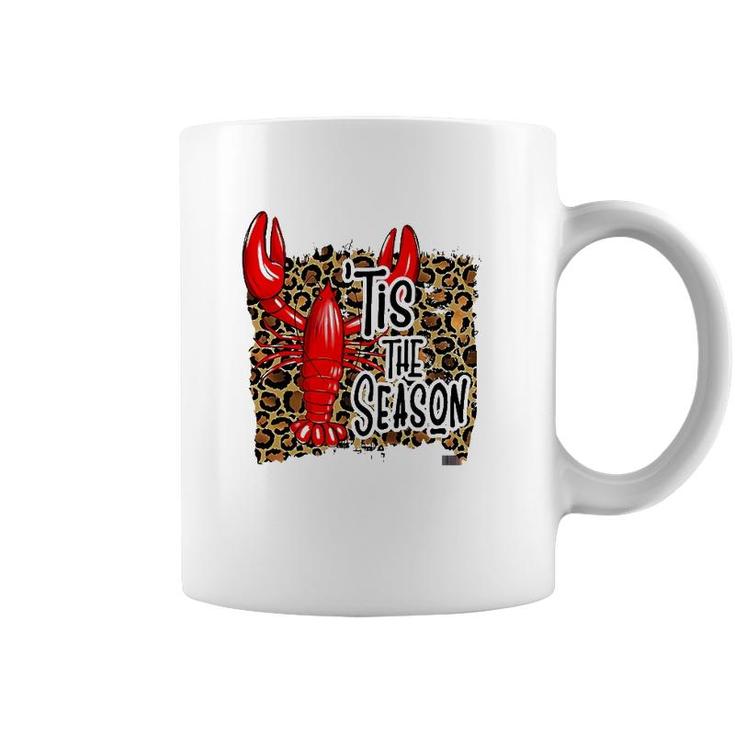 Tis The Season Crawfish Leopard Mardi Gras Carnival Festival Coffee Mug