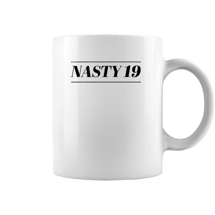 Top That Says - Nasty 19 Funny Cute 19Th Birthday Gift - Coffee Mug