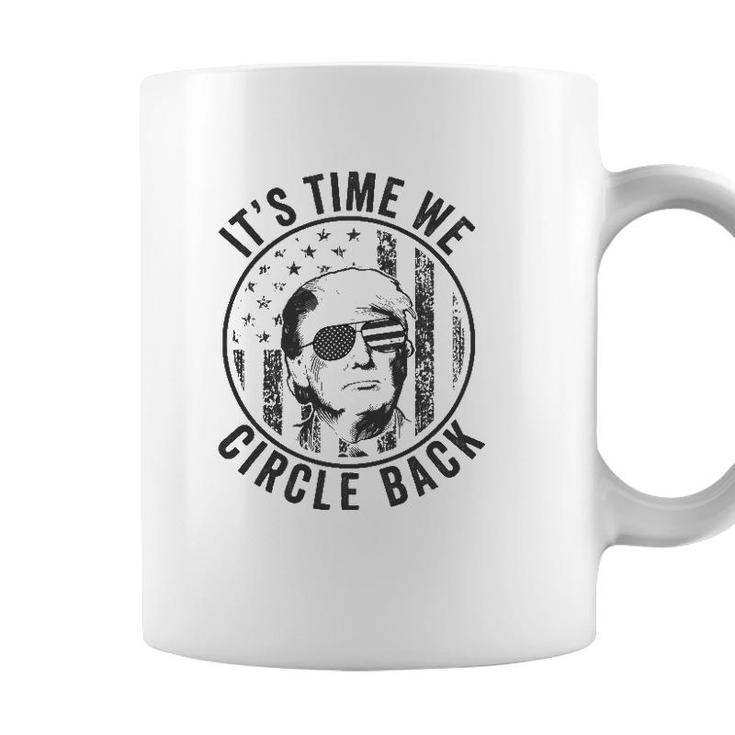 Trump 2024 Its Time We Circle Back American Flag Sunglasses Coffee Mug