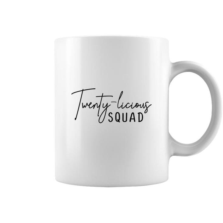 Twenty Licious Squad And Beautiful 20Th Birthday Since I Was Born In 2002 Coffee Mug