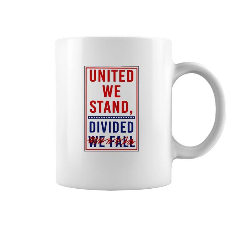 United We Stand Divided We Fall Coffee Mug