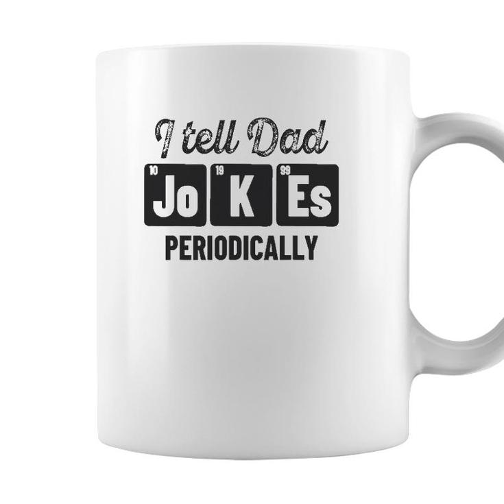 Vintage Fathers Day I Tell Dad Jokes Periodically Science Coffee Mug