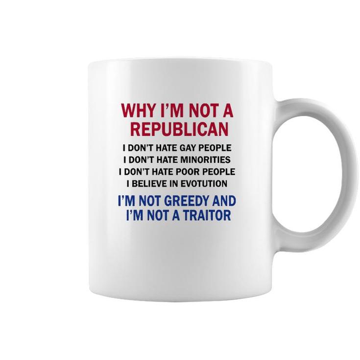 Why Im Not A Republican I Dont Hate Gay People Coffee Mug