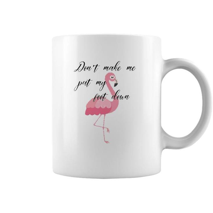 Womens Dont Make Me Put My Foot Down - Flamingo Mom Life V-Neck Coffee Mug