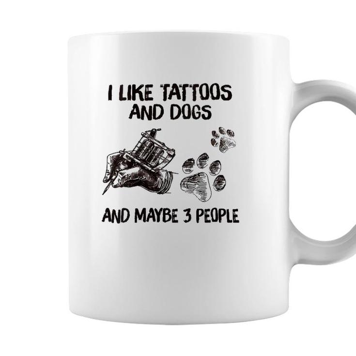 Womens I Like Tattoos And Dogs And Maybe 3 People V-Neck Coffee Mug