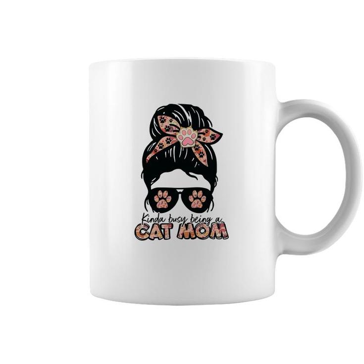 Womens Kinda Busy Being A Cat Mom Of A Lovely Cat Coffee Mug
