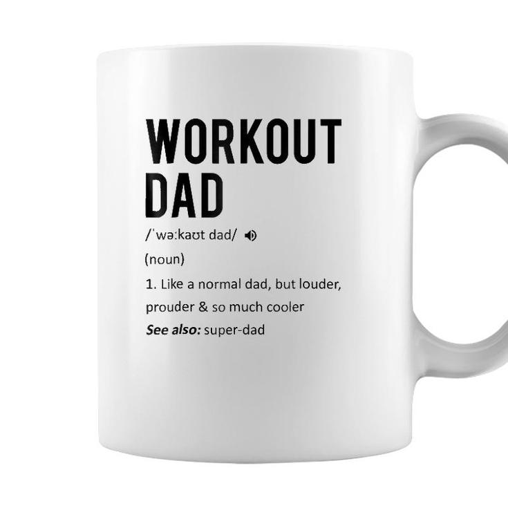 Workout Dad Tee - Fathers Day Gift Son Daughter Wife Coffee Mug