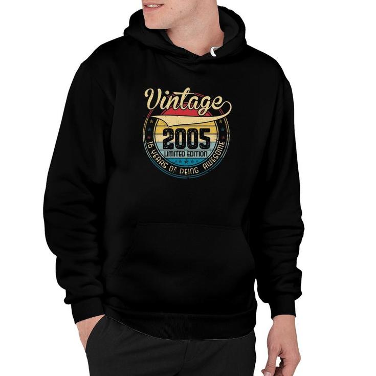 16 Years Of Being Awesome Vintage 2005 Limited Edition 16Th Birthday Sixteenth B-Day Birthday Party Hoodie