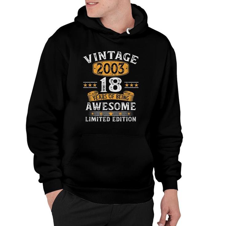 18 Years Old Gift Vintage 2003 Limited Edition 18Th Birthday Hoodie