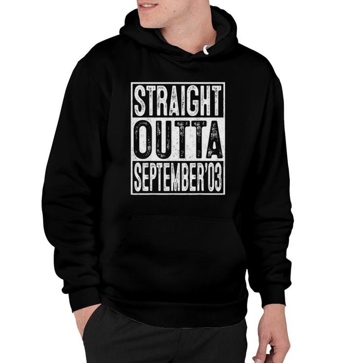 18Th Birthday Straight Outta September 2003 Gift 18 Years Old Hoodie