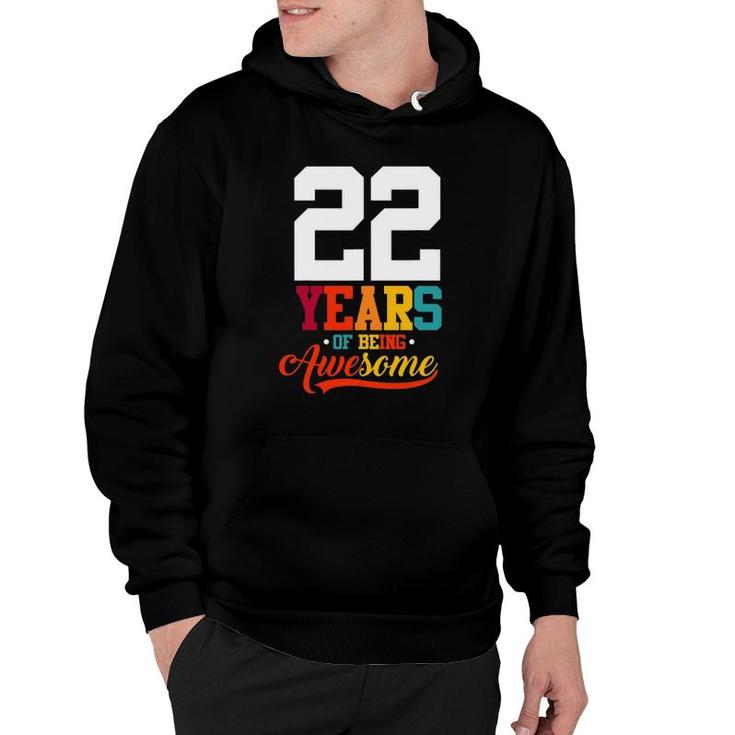 22 Years Of Being Awesome Gifts 22 Years Old 22Nd Birthday Hoodie