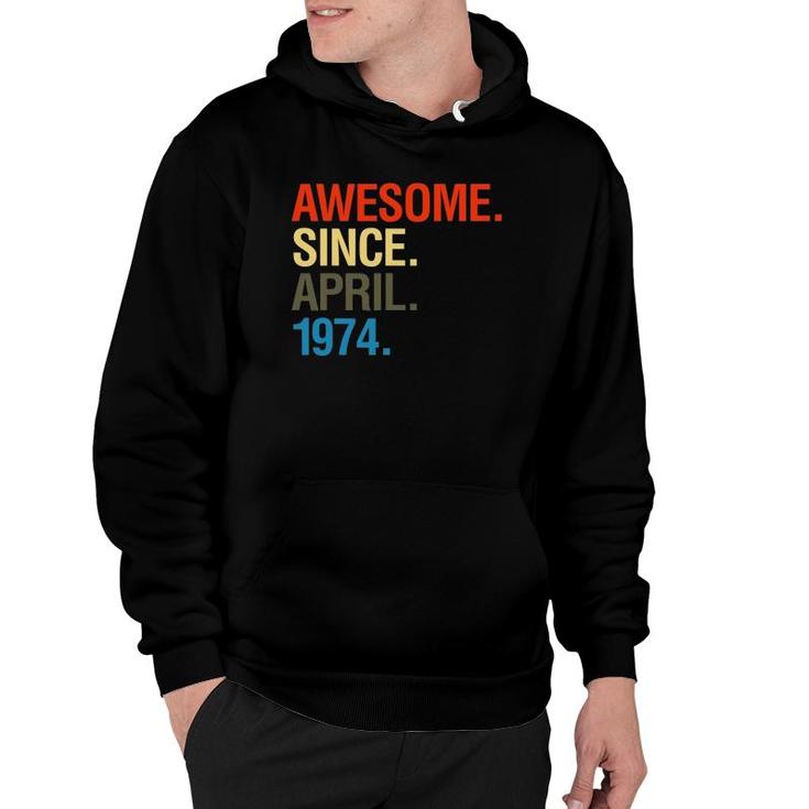 48Th Birthday Gifts - Awesome Since April 1974 Ver2 Hoodie