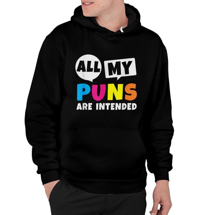 All My Puns Are Intended Funny Quote Dad Humor Saying Gift  Hoodie