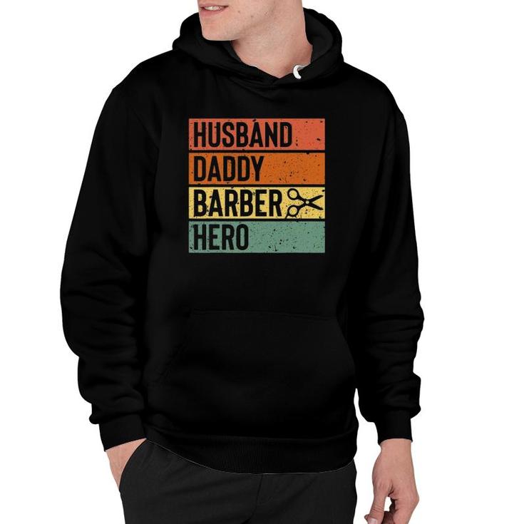 Barber Dad Husband Daddy Hero Fathers Day Gift Hoodie