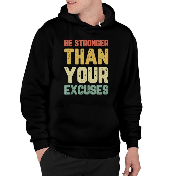 Be Stronger Than Your Excuses Gym Motivational Retro Gift  Hoodie
