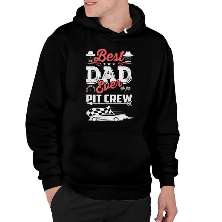 Best Dad Ever Race Car Birthday Party Racing Daddy Pit Crew  Hoodie