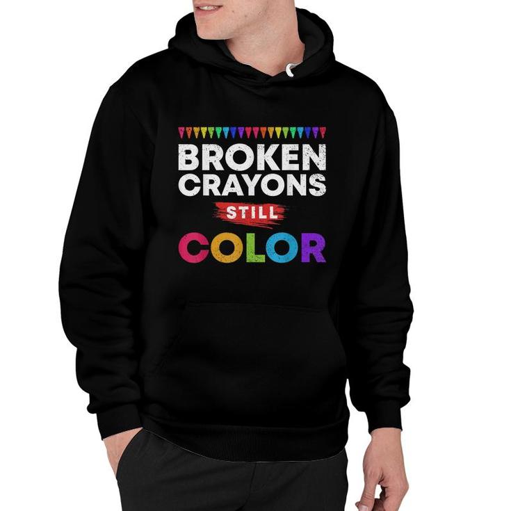 Broken Crayons Still Color Supporter Mental Health Awareness  Hoodie