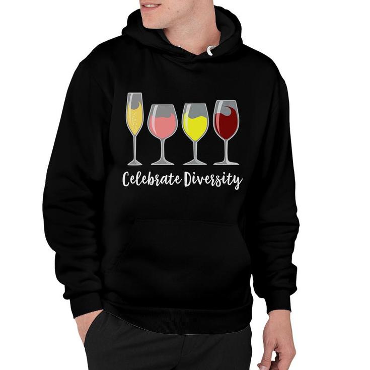 Celebrate Diversity Wine Alcohol Apparel Gifts Hoodie