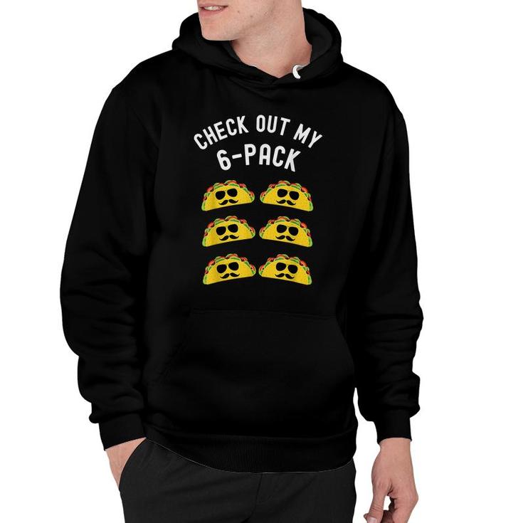 Check Out My Six Pack Taco  Funny Taco Cinco De Mayo  Hoodie