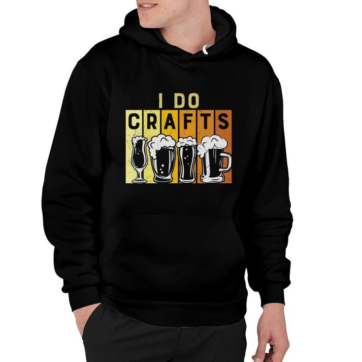 Craft Beer Lover I Do Crafts Colorful Draw Hoodie