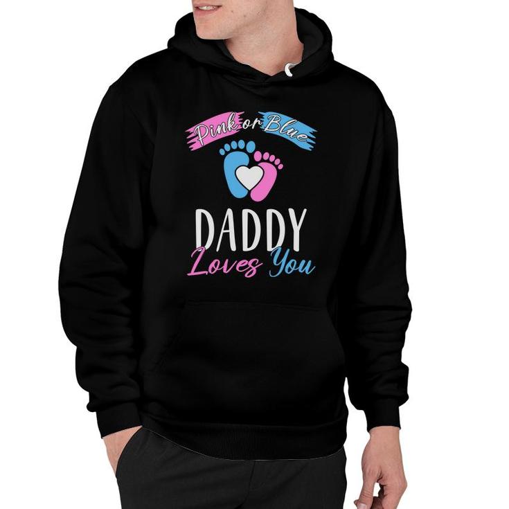 Daddy Love You Baby Gender Reveal Party Blue Or Pink Hoodie