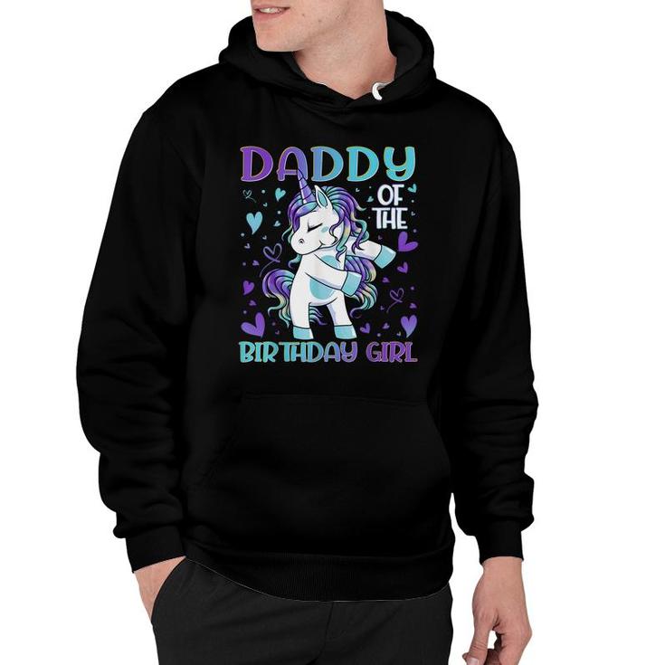 Daddy Of The Birthday Girl Flossing Unicorn Dad Daddy Gifts  Hoodie